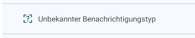 Screenshot, Text:  'Unbekannter Benachrichtigungstyp'